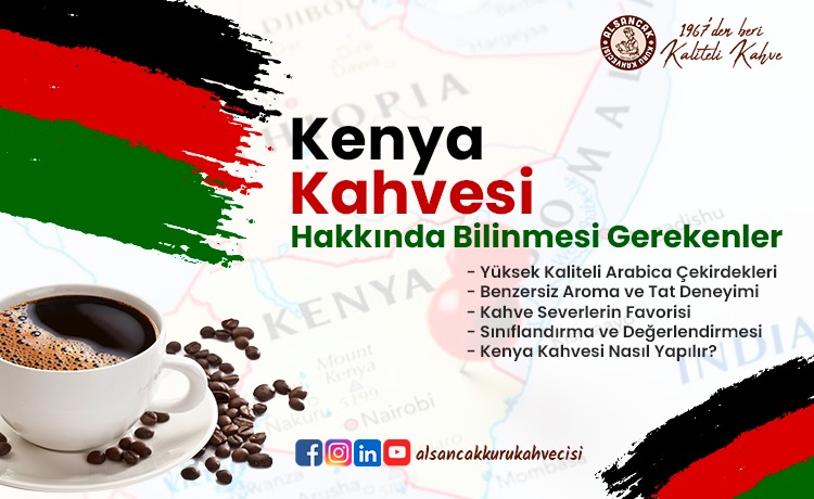Kenya Kahvesi Nasıl Yapılır? Özellikleri Nelerdir?